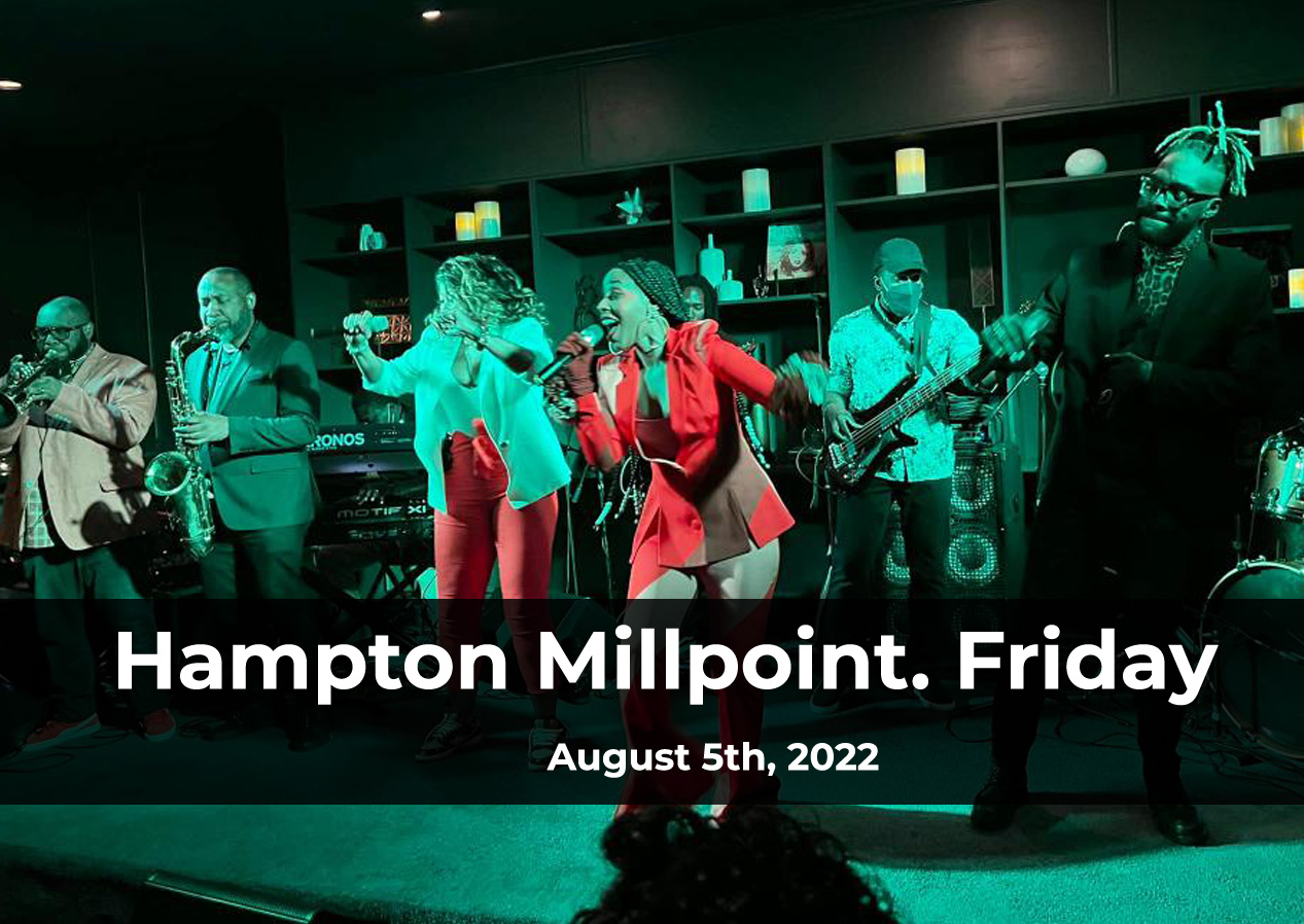 August 5th  Hampton Millpoint. Friday 